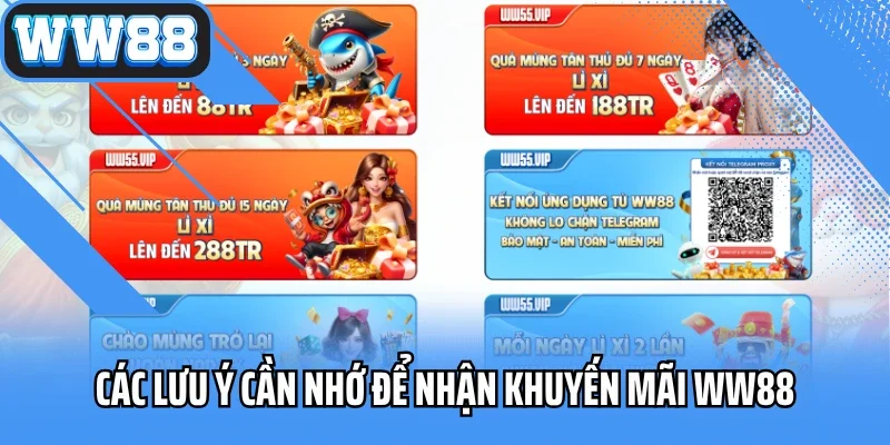 Các lưu ý cần nhớ để nhận khuyến mãi WW88