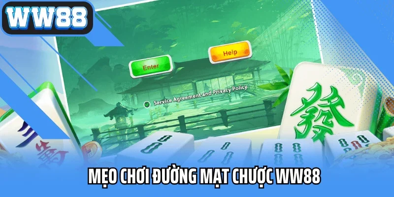 Mẹo chơi Đường mạt chược WW88