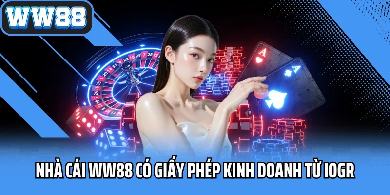 Nhà cái WW88 có giấy phép kinh doanh từ IOGR